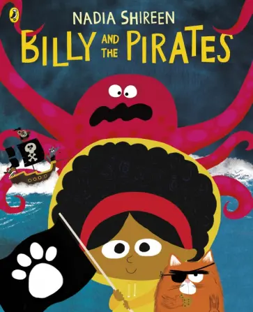 Nadia Shireen - Billy and the Pirates Nadia Shireen - Billy and the Pirates обложка книги