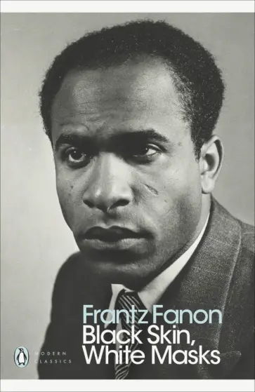 Frantz Fanon - Black Skin, White Masks обложка книги