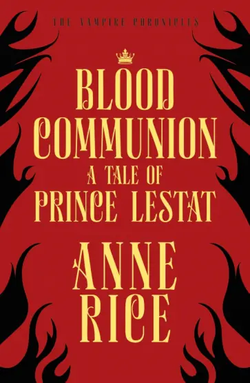 Anne Rice - Blood Communion Anne Rice - Blood Communion обложка книги