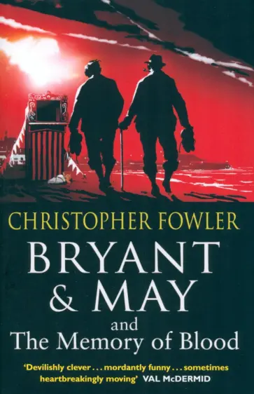 Christopher Fowler - Bryant & May and the Memory of Blood обложка книги