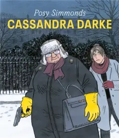 Posy Simmonds - Cassandra Darke Posy Simmonds - Cassandra Darke обложка книги