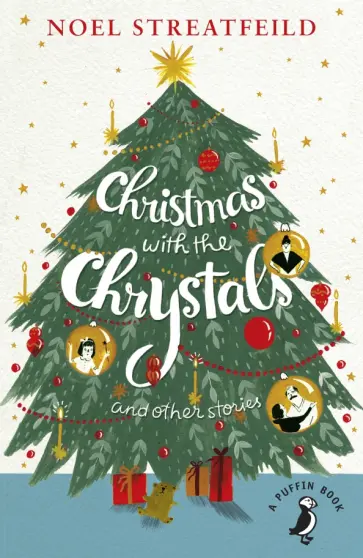 Noel Streatfeild - Christmas with the Chrystals & Other Stories Noel Streatfeild - Christmas with the Chrystals & Other Stories обложка книги