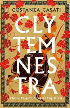 Costanza Casati - Clytemnestra обложка книги
