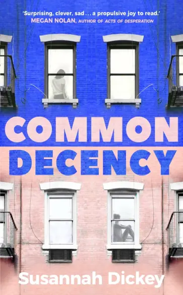 Susannah Dickey - Common Decency обложка книги