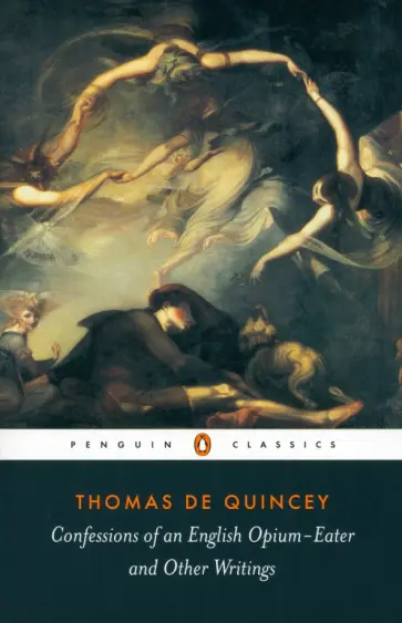 Quincey de - Confessions of an English Opium-Eater and Other Writings Quincey de - Confessions of an English Opium-Eater and Other Writings обложка книги