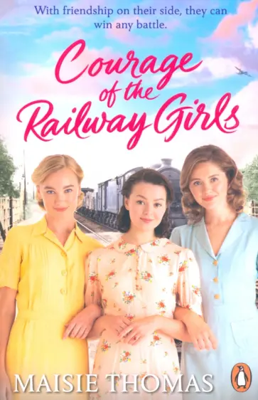 Maisie Thomas - Courage of the Railway Girls обложка книги
