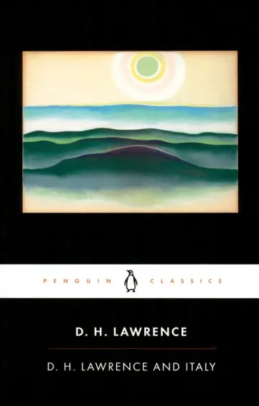 David Lawrence - D. H. Lawrence and Italy обложка книги