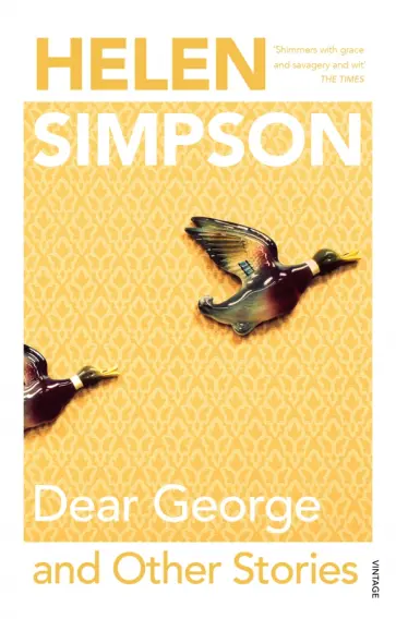Helen Simpson - Dear George and Other Stories обложка книги