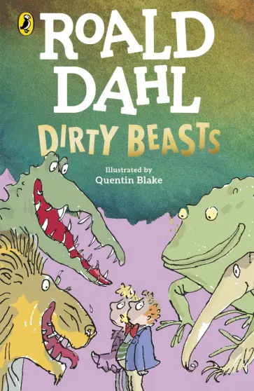 Roald Dahl - Dirty Beasts Roald Dahl - Dirty Beasts обложка книги