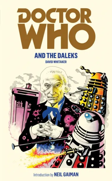 David Whitaker - Doctor Who and the Daleks David Whitaker - Doctor Who and the Daleks обложка книги