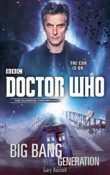 Gary Russell - Doctor Who. Big Bang Generation Gary Russell - Doctor Who. Big Bang Generation обложка книги