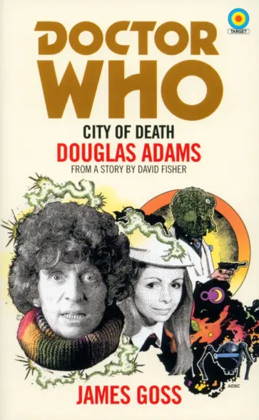 James Goss - Doctor Who. City of Death James Goss - Doctor Who. City of Death обложка книги