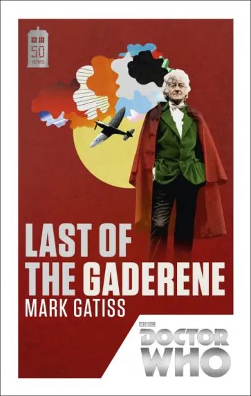 Mark Gatiss - Doctor Who. Last of the Gaderene Mark Gatiss - Doctor Who. Last of the Gaderene обложка книги