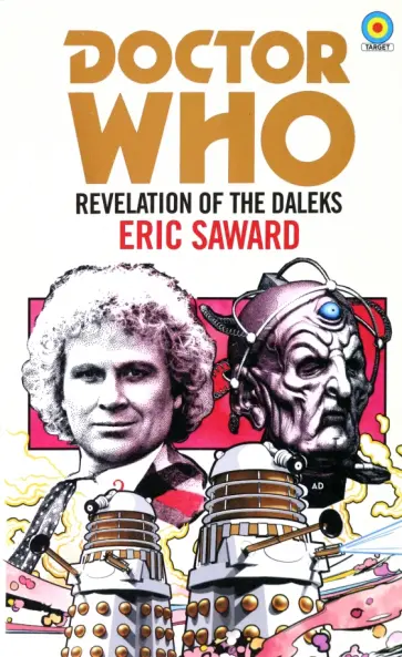 Eric Saward - Doctor Who. Revelation of the Daleks Eric Saward - Doctor Who. Revelation of the Daleks обложка книги
