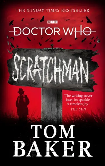 Tom Baker - Doctor Who. Scratchman Tom Baker - Doctor Who. Scratchman обложка книги