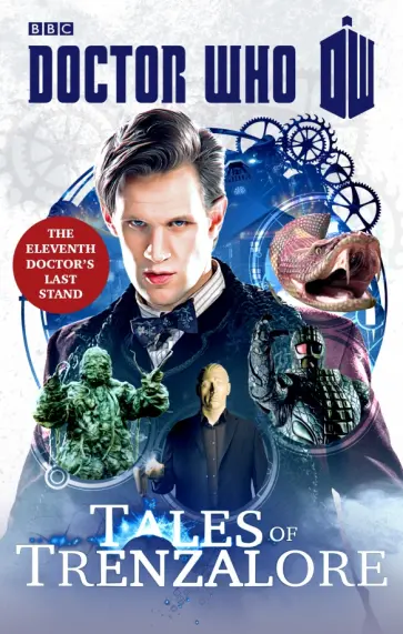 Justin Richards - Doctor Who. Tales of Trenzalore Justin Richards - Doctor Who. Tales of Trenzalore обложка книги