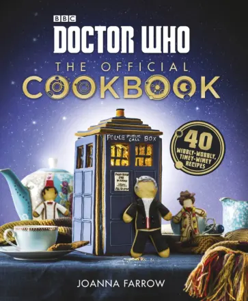Joanna Farrow - Doctor Who. The Official Cookbook Joanna Farrow - Doctor Who. The Official Cookbook обложка книги