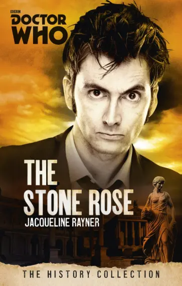 Jacqueline Rayner - Doctor Who. The Stone Rose Jacqueline Rayner - Doctor Who. The Stone Rose обложка книги
