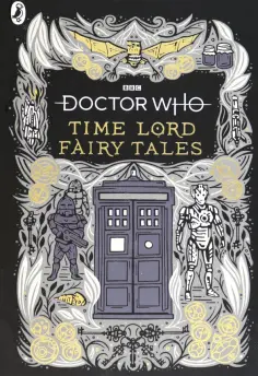 Justin Richards - Doctor Who. Time Lord Fairy Tales обложка книги