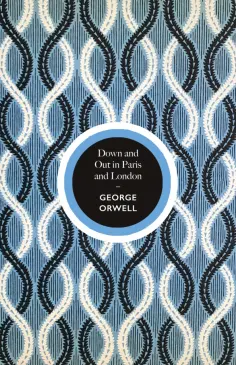 George Orwell - Down and Out in Paris and London George Orwell - Down and Out in Paris and London обложка книги