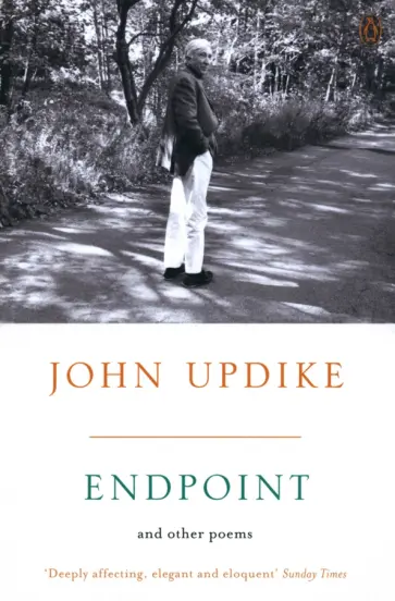 John Updike - Endpoint and Other Poems John Updike - Endpoint and Other Poems обложка книги