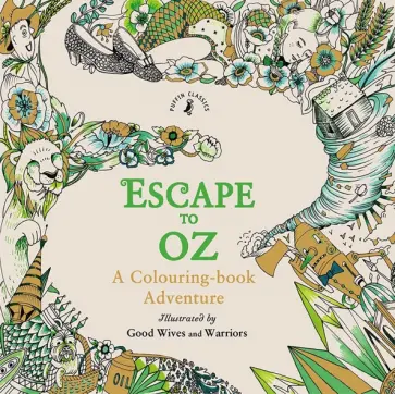 Escape to Oz. A Colouring Book Adventure Escape to Oz. A Colouring Book Adventure обложка книги