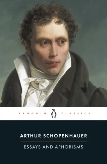 Arthur Schopenhauer - Essays and Aphorisms обложка книги