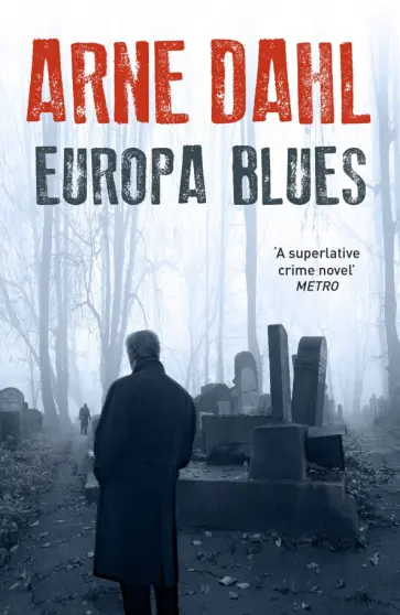 Arne Dahl - Europa Blues Arne Dahl - Europa Blues обложка книги