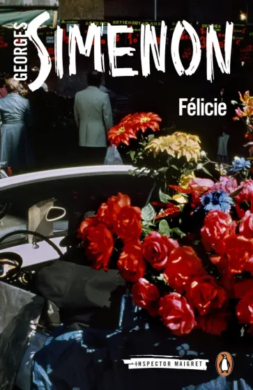 Georges Simenon - Felicie обложка книги