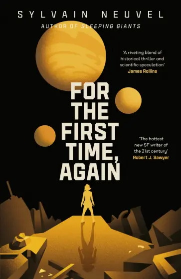 Sylvain Neuvel - For the First Time, Again Sylvain Neuvel - For the First Time, Again обложка книги