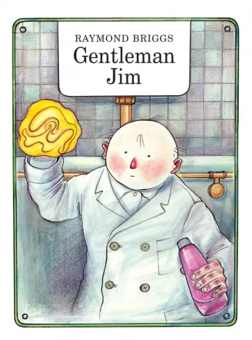 Raymond Briggs - Gentleman Jim обложка книги