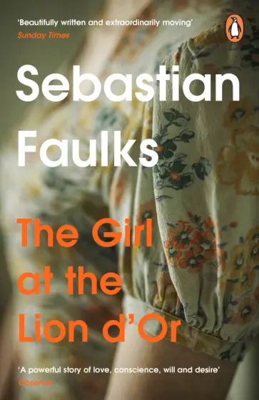 Sebastian Faulks - Girl At The Lion d'Or Sebastian Faulks - Girl At The Lion d'Or обложка книги