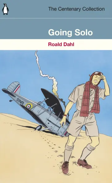 Roald Dahl - Going Solo Roald Dahl - Going Solo обложка книги