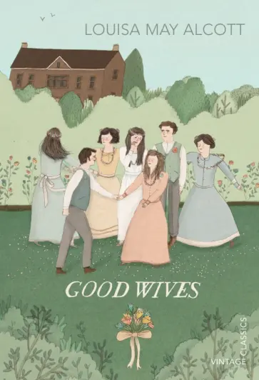 Louisa Alcott - Good Wives Louisa Alcott - Good Wives обложка книги