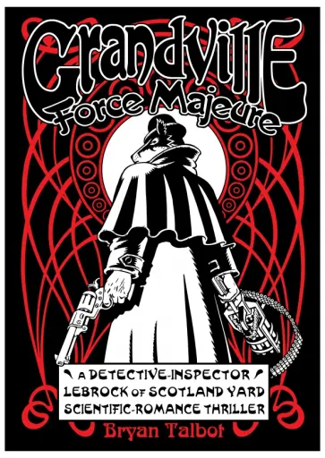 Bryan Talbot - Grandville Force Majeure обложка книги