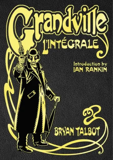 Bryan Talbot - Grandville L'Integrale обложка книги