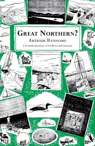 Arthur Ransome - Great Northern? Arthur Ransome - Great Northern? обложка книги