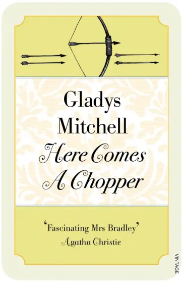 Gladys Mitchell - Here Comes a Chopper Gladys Mitchell - Here Comes a Chopper обложка книги