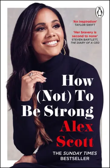 Alex Scott - How (Not) To Be Strong Alex Scott - How (Not) To Be Strong обложка книги