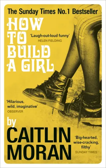 Caitlin Moran - How to Build a Girl обложка книги