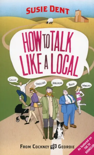 Susie Dent - How to Talk Like a Local обложка книги