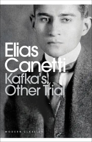 Elias Canetti - Kafka's Other Trial Elias Canetti - Kafka's Other Trial обложка книги