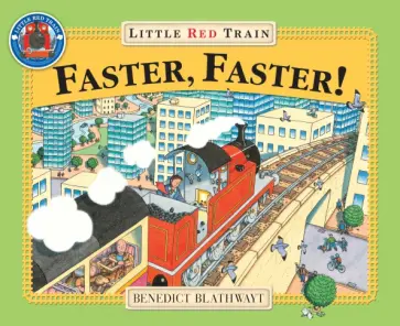 Benedict Blathwayt - Faster, Faster! Benedict Blathwayt - Faster, Faster! обложка книги