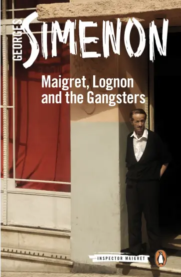 Georges Simenon - Maigret, Lognon and the Gangsters обложка книги