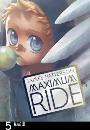 James Patterson - Maximum Ride. Volume 5 James Patterson - Maximum Ride. Volume 5 обложка книги