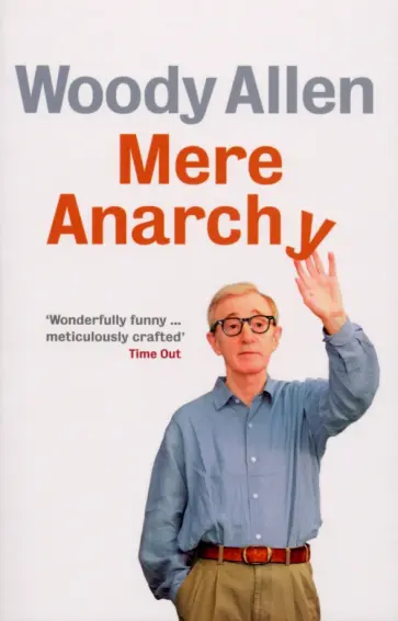 Woody Allen - Mere Anarchy обложка книги