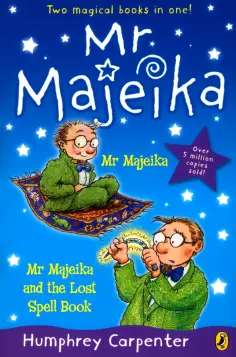 Humphrey Carpenter - Mr Majeika. Mr Majeika and the Lost Spell Book Humphrey Carpenter - Mr Majeika. Mr Majeika and the Lost Spell Book обложка книги