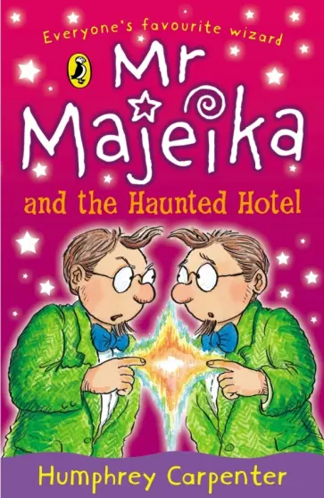 Humphrey Carpenter - Mr Majeika and the Haunted Hotel Humphrey Carpenter - Mr Majeika and the Haunted Hotel обложка книги