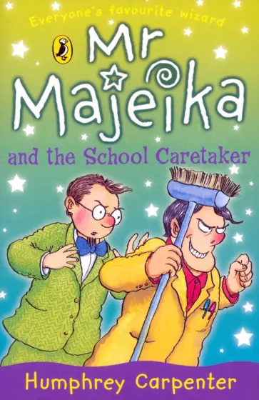 Humphrey Carpenter - Mr Majeika and the School Caretaker Humphrey Carpenter - Mr Majeika and the School Caretaker обложка книги