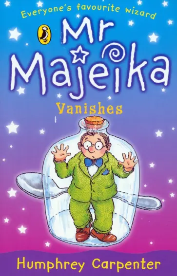 Humphrey Carpenter - Mr Majeika Vanishes Humphrey Carpenter - Mr Majeika Vanishes обложка книги